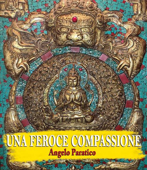 Una feroce compassione di Angelo Paratico (Gingko Edizioni)