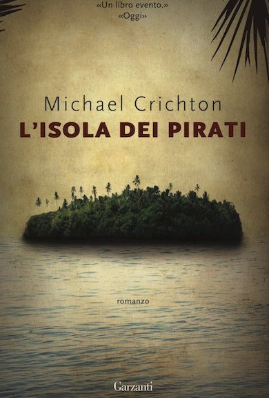 L'isola dei pirati di Michael Crichton (Garzanti libri)