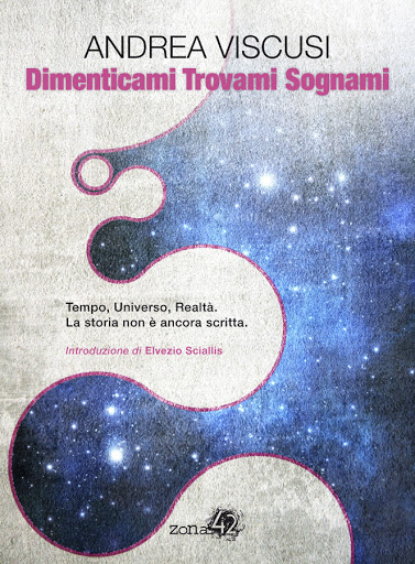 Dimenticami Trovami Sognami di Andrea Viscusi (Zona 42 editore)