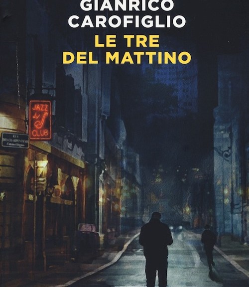 Le tre del mattino di Gianrico Carofiglio (Einaudi)