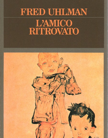 L'amico ritrovato di Fred Uhlman (Feltrinelli)