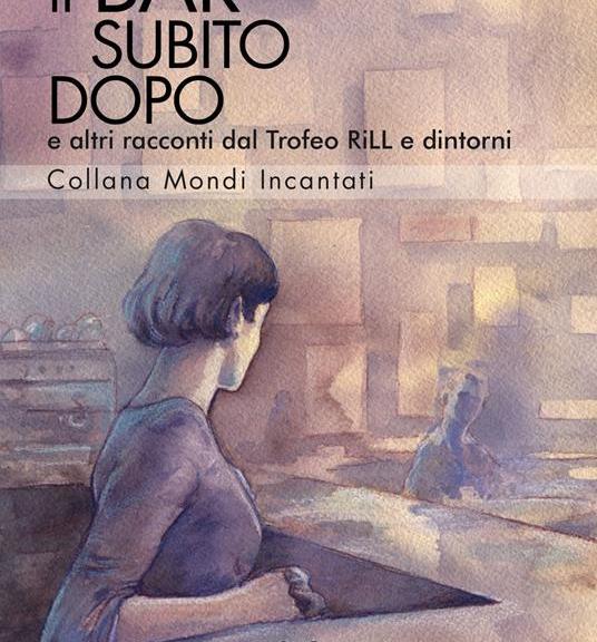 Il bar subito dopo - Trofeo RiLL