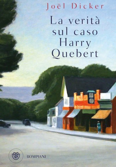 La verità sul caso Harry Quebert di Joël Dicker (Bompiani)