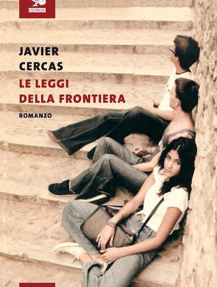Le leggi della frontiera di Javier Cercas (Guanda)
