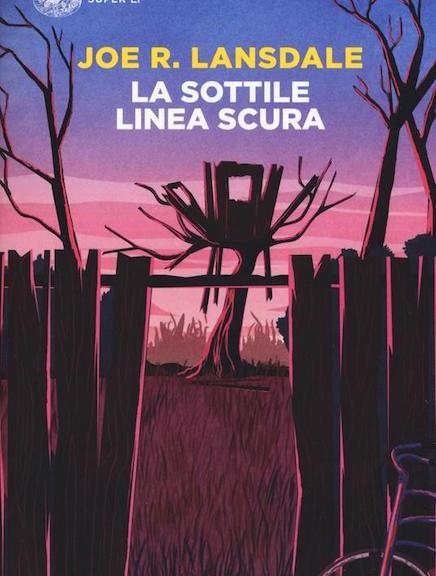 La sottile linea scura di Joe R. Lansdale (Einaudi)