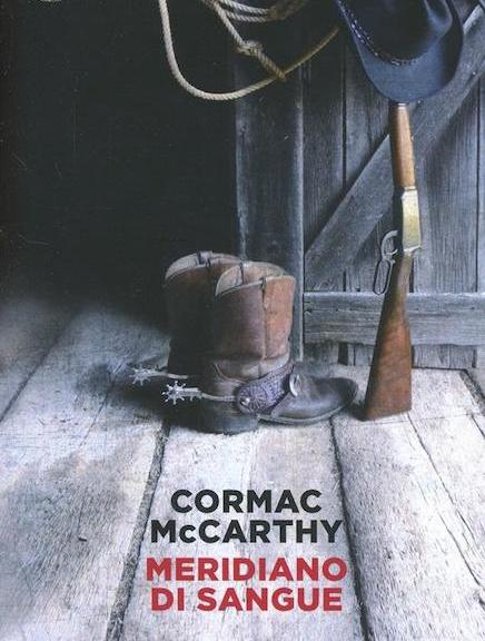Meridiano di sangue di Cormac McCarthy (Einaudi)