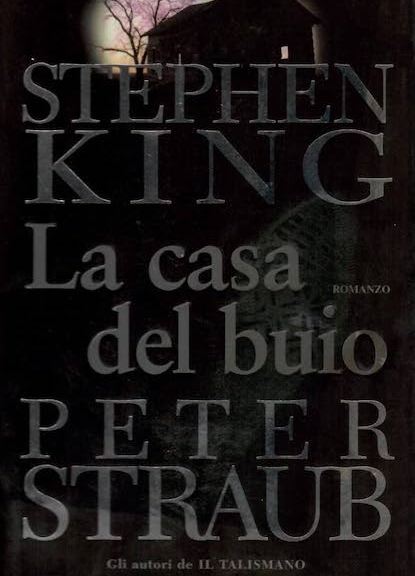 La casa del buio di Stephen King e Peter Straub (Sperling & Kupfer)